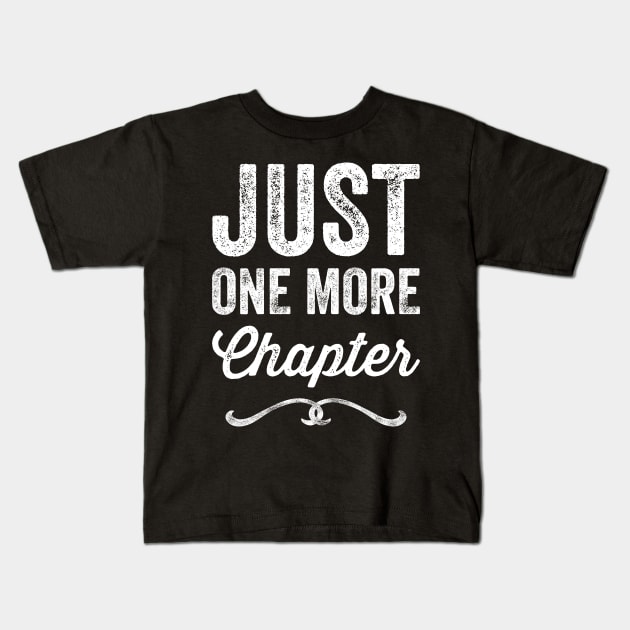 Just one more chapter Kids T-Shirt by captainmood